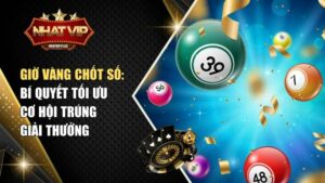 gio vang chot so bi quyet toi uu co hoi trung giai thuong Giờ vàng chốt số: Bí quyết tối ưu cơ hội trúng giải thưởng