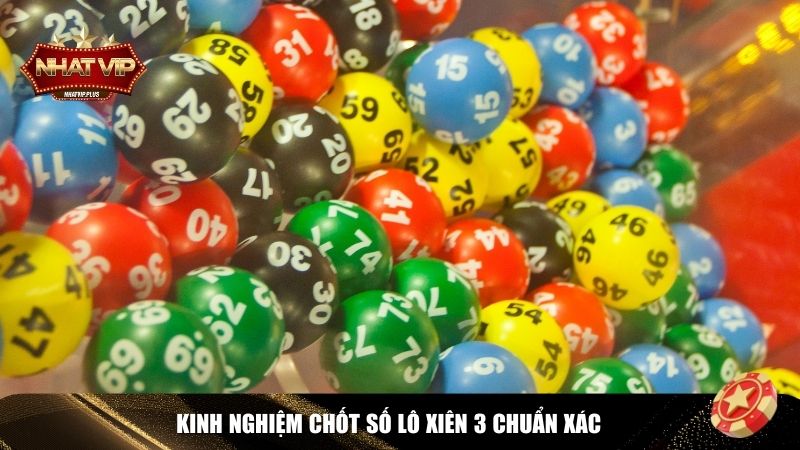 kinh nghiem choi Học kinh nghiệm chốt số lô xiên 3 chuẩn xác