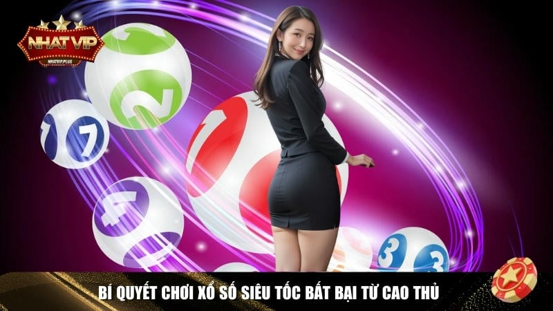 meo va bi quyet choi xo so sieu toc hieu qua va chuan Mẹo và bí quyết chơi xổ số siêu tốc hiệu quả và chuẩn xác