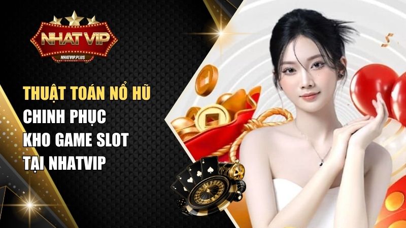 thuat toan no hu Thuật toán nổ hũ