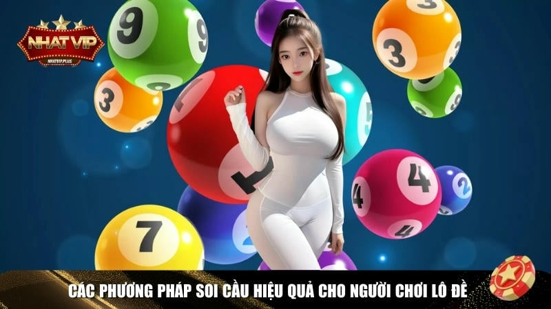 tong hop cac cach soi cau hieu qua cho nguoi choi lo de Tổng hợp các cách soi cầu hiệu quả cho người chơi lô đề