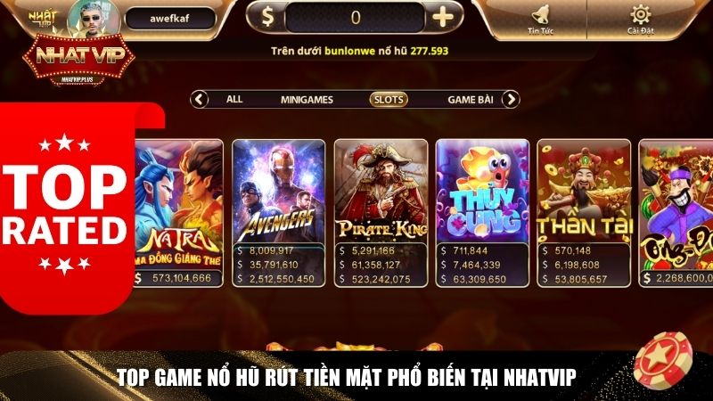 top game no hu rut tien mat Top 4 game nổ hũ rút tiền mặt Nhatvip