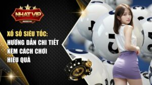 xo so sieu toc huong dan chi tiet kem cach choi hieu qua Xổ số siêu tốc: Hướng dẫn chi tiết kèm cách chơi hiệu quả