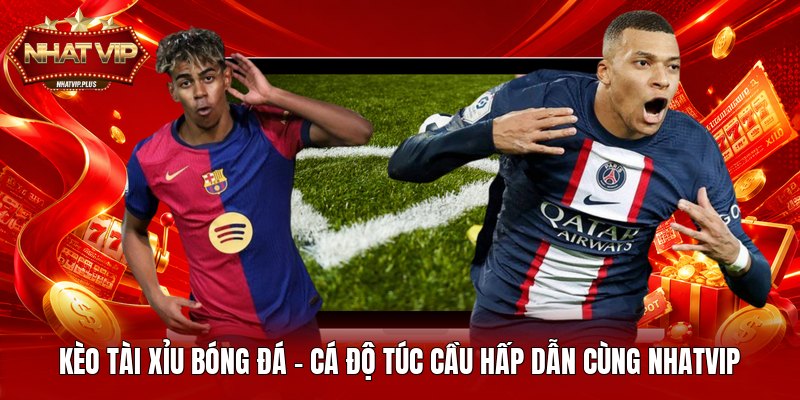 Kèo Tài Xỉu Bóng Đá