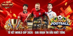 Tứ Kết World Cup 2026